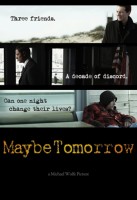 Maybe Tomorrow, a film by Michael Wolfe 